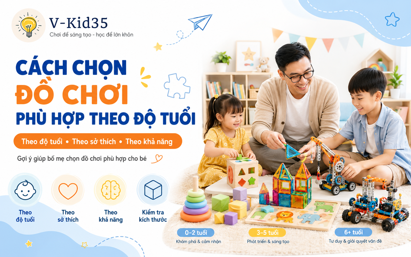 Cách Chọn Đồ Chơi Phù Hợp Theo Độ Tuổi Của Bé