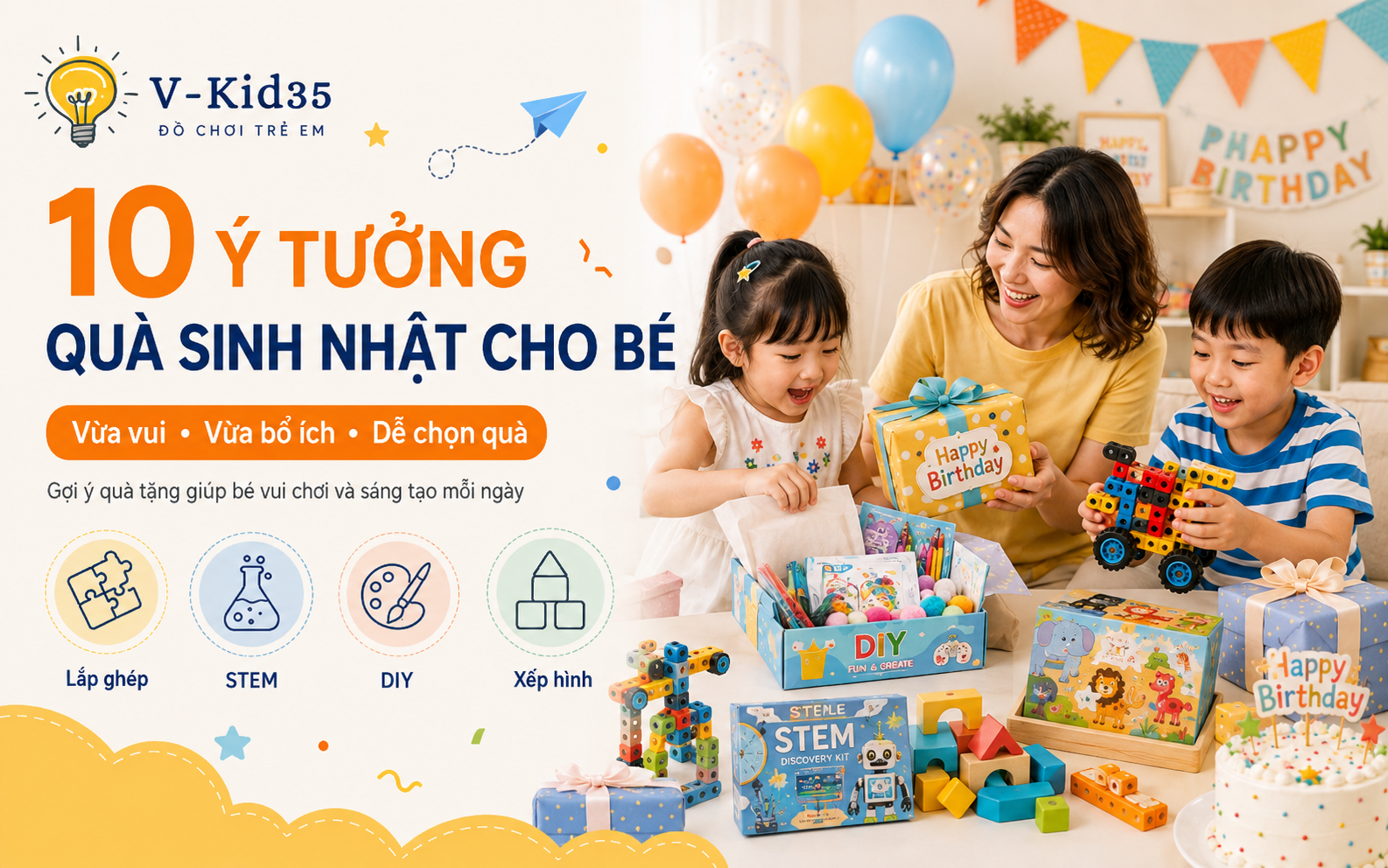 10 Ý Tưởng Quà Sinh Nhật Cho Bé Vừa Vui Vừa Có Giá Trị Sử Dụng Lâu Dài